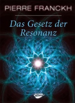 Das Gesetz der Resonanz