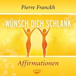 Wünsch dich schlank - Affirmationen, Audio-CD