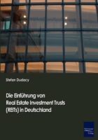 Einführung von Real Estate Investment Trusts (REITs) in Deutschland