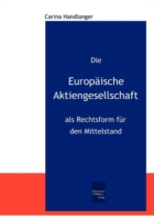 Europäische Aktiengesellschaft als Rechtsform für den Mittelstand