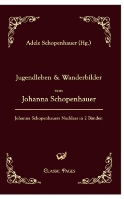 Jugendleben Und Wanderbilder Von Johanna Schopenhauer