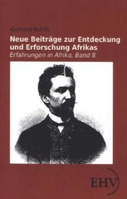 Neue Beiträge zur Entdeckung und Erforschung Afrikas