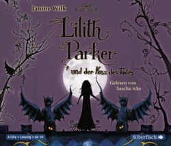 Lilith Parker 2: Lilith Parker und der Kuss des Todes, 4 Audio-CD