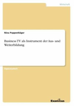 Business TV als Instrument der Aus- und Weiterbildung