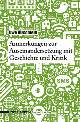 Anmerkungen zur Auseinandersetzung mit Geschichte und Kritik