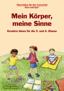 Mein Körper, meine Sinne 3./4. Klasse