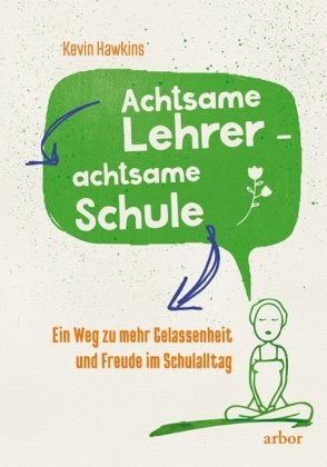 Achtsame Lehrer - achtsame Schule