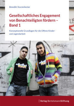 Gesellschaftliches Engagement von Benachteiligten fördern, Bd.1-3