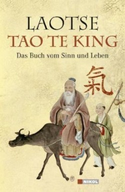 Tao te king: Das Buch vom Sinn und Leben