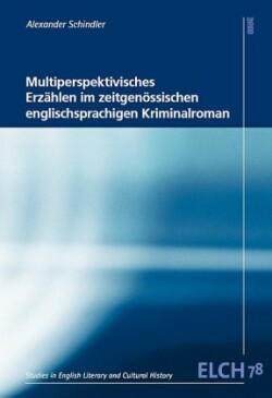 Multiperspektivisches Erzählen im zeitgenössischen englischsprachigen Kriminalroman