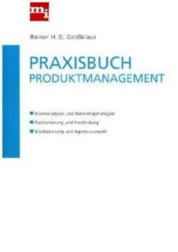 Praxisbuch Produktmanagement