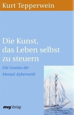 Die Kunst, das Leben selbst zu steuern