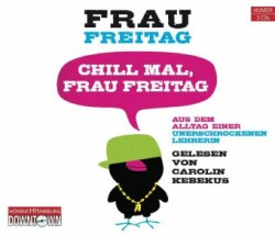 Chill mal, Frau Freitag, 3 Audio-CD