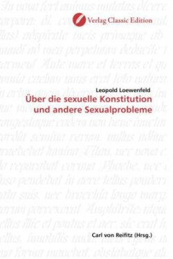 Über die sexuelle Konstitution und andere Sexualprobleme