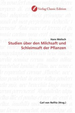Studien über den Milchsaft und Schleimsaft der Pflanzen