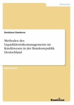 Methoden des Liquiditätsrisikomanagements im Kreditwesen in der Bundesrepublik Deutschland