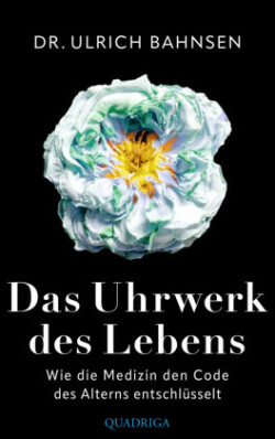 Das Uhrwerk des Lebens