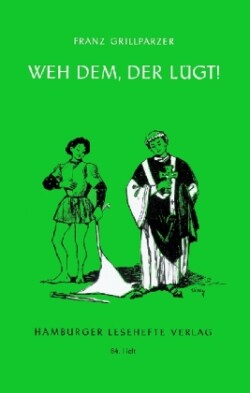 Weh dem, der lügt