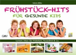 Frühstück-Hits für gesunde Kids