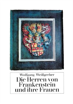 Herren von Frankenstein und ihre Frauen