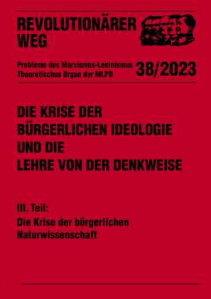 Die Krise der bürgerlichen Ideologie und die Lehre von der Denkweise