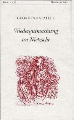 Wiedergutmachung an Nietzsche