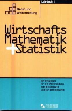 Wirtschaftsmathematik und Statistik, 3 Teile