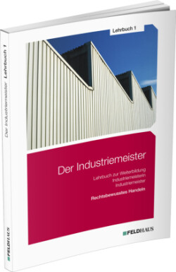 Der Industriemeister, Bd. 1, Der Industriemeister / Lehrbuch 1, 4 Teile