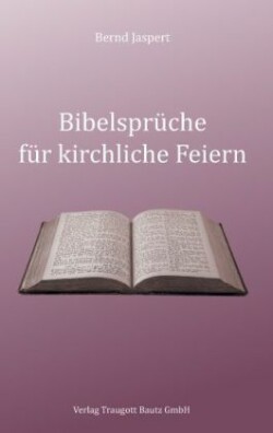 Bibelsprüche für kirchliche Feiern