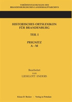 Historisches Ortslexikon fur Brandenburg, Teil I, Prignitz, Band A-M