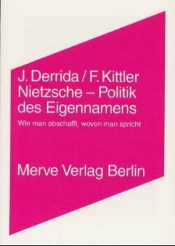 Nietzsche, Politik des Eigennamens