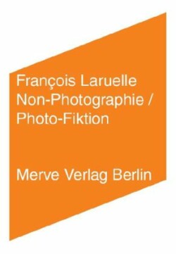 Non-Photographie / Photo-Fiktion