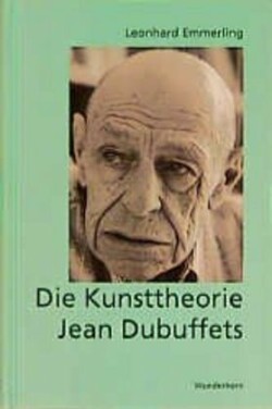 Die Kunsttheorie Jean Dubuffets