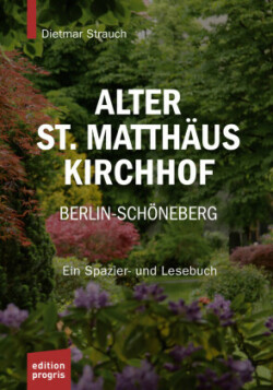 Alter St. Matthäus Kirchhof Berlin-Schöneberg