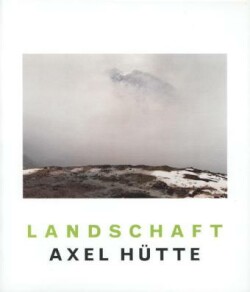 Axel Hutte: Landschaft