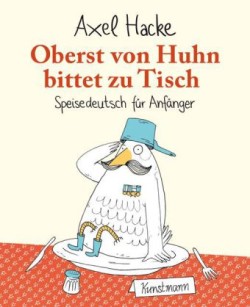 Oberst von Huhn bittet zu Tisch