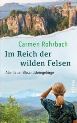 Abenteuer Elbsandsteingebirge - Im Reich der wilden Felsen