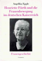 Henriette Fürth und die Frauenbewegung im deutschen Kaiserreich