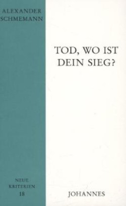 Tod, wo ist dein Sieg?