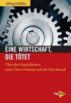 Eine Wirtschaft, die tötet