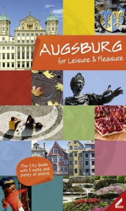 Augsburg for Leisure & Pleasure
