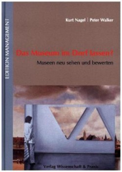 Das Museum im Dorf lassen?