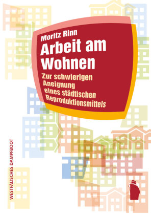 Arbeit am Wohnen