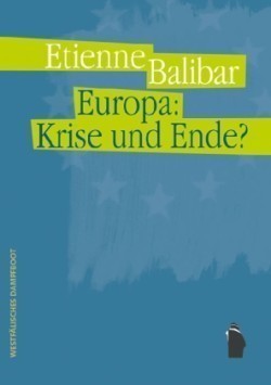 Europa: Krise und Ende?