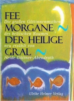 Fee Morgane, Der Heilige Gral