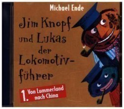 Jim Knopf und Lukas der Lokomotivführer, Audio-CDs, Bd. 1, Von Lummerland nach China, 1 CD-Audio