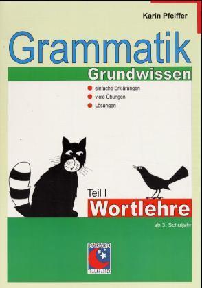 Grammatik Grundwissen, Bd. 1, Wortlehre