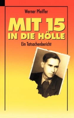 Mit 15 in die Hölle