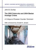 2002 Dubrovka and 2004 Beslan Hostage Crises – A Critique of Russian Counter–Terrorism