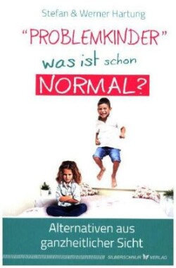 "Problemkinder" - was ist schon normal?